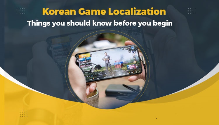 ゲームの韓国市場向け翻訳・ローカライズ事情